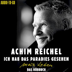 Ich hab das Paradies gesehen (ungekürzt)