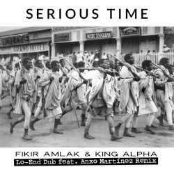 Serious time (Lo-End Dub Remix)
