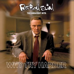 Why Try Harder: The Greatest Hits