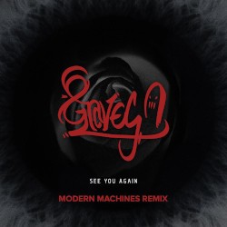 See You Again (Modern Machines remix)