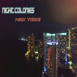Night Colonies / Neon Visions