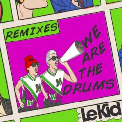 We Are the Drums (Remixes)