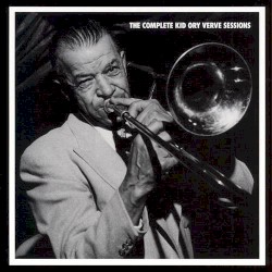 The Complete Kid Ory Verve Sessions