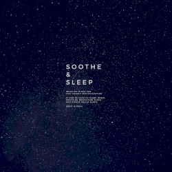 SOOTHE & SLEEP ( short ver. )