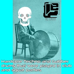 47 Hardcore Techno and Gabber drums that were played in club and squat parties (Sample Pack 4)