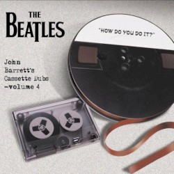 John Barrett's Cassette Dubs, Volume 4: "How Do You Do It?"
