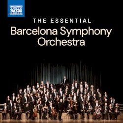 The Essential Barcelona Symphony Orchestra