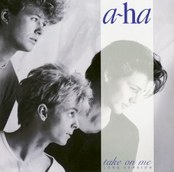 Take On Me (long version)