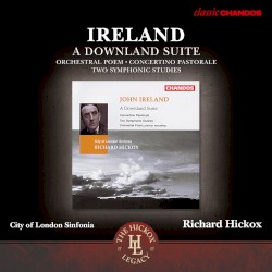 A Downland Suite / Orchestral Poem / Concertino Pastorale / Two Symphonic Studies