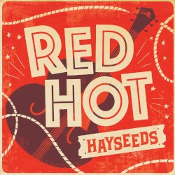 Red Hot Hayseeds