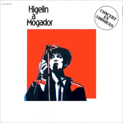 Higelin à Mogador: Concert en trois disques