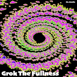 Grok the Fullness