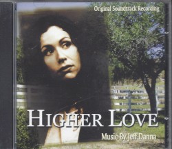 Higher Love: Original Soundtrack Recording