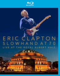 Slowhand at 70: Live at the Royal Albert Hall