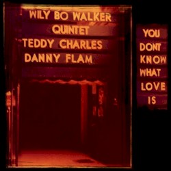 You Don't Know What Love Is