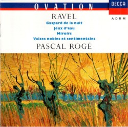 Gaspard de la nuit / Jeux d'eau / Miroirs / Valses nobles et sentimentales