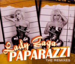 Paparazzi (The Remixes)