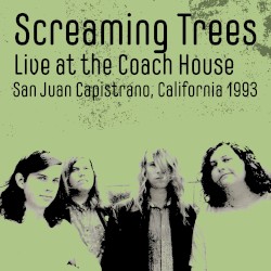 Live at the Coach House, San Juan Capistrano, California 1993