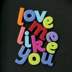 Love Me Like You