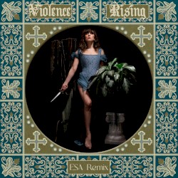 Violence Rising (ESA remix)
