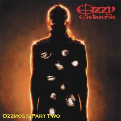 Ozzmosis, Part Two