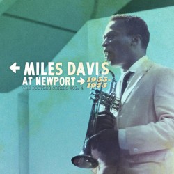 Miles Davis at Newport: 1955–1975: The Bootleg Series, Vol. 4