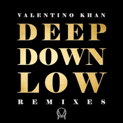 Deep Down Low (Remixes)