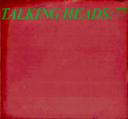 Talking Heads: 77