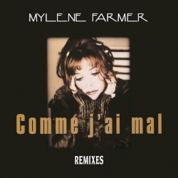 Comme j'ai mal (remixes)