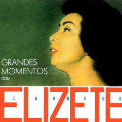 Grandes Momentos com Elizete Cardoso