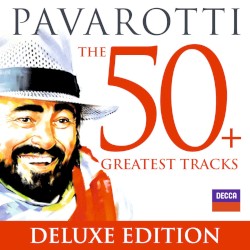 Pavarotti: The 50+ Greatest Tracks (deluxe edition)