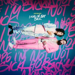 I Hope I’m Not Sick