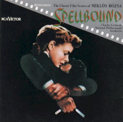 Spellbound: The Classic Film Scores Of Miklós Rózsa