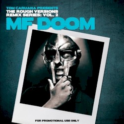 The Rough Versions Remix Series: Vol. 2 MF DOOM