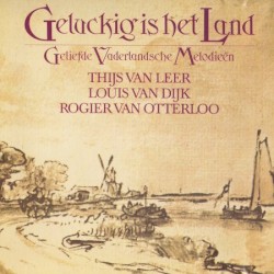 Geluckig is het land (geliefde vaderlandsche melodieën)