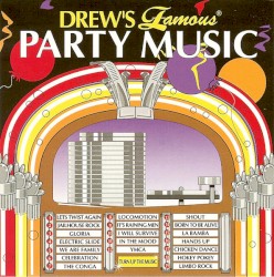 Drew’s Famous Party Music