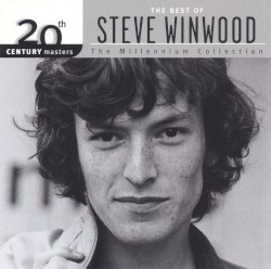 20th Century Masters: The Millennium Collection: The Best of Steve Winwood