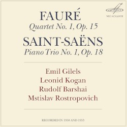 Fauré: Piano Quartet no. 1 / Saint‐Saëns: Piano Trio no. 1
