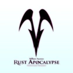 Rust Apocalypse [Anniversary Remaster]