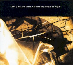 Let the Stars Assume the Whole of Night