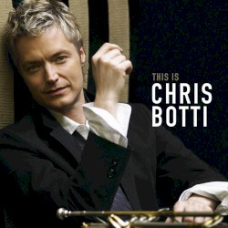 This Is Chris Botti