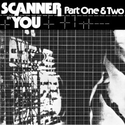 Scanner, Part One & Two