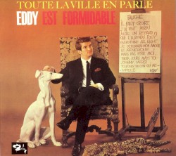 Toute la ville en parle, Eddy est formidable