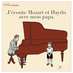 J'écoute Mozart et Haydn avec mon papa