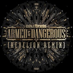 Armed & Dangerous (Rebelion remix)