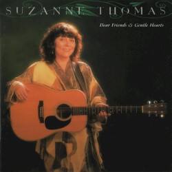 Dear Friends & Gentle Hearts