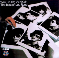 Walk on the Wild Side: The Best of Lou Reed