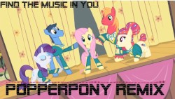 Find The Music In You (Popperpony remix)