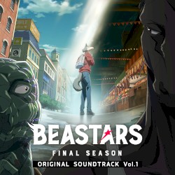 『BEASTARS FINAL SEASON』オリジナルサウンドトラック Vol.1