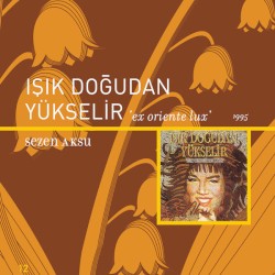 Işık Doğudan Yükselir ‘Ex oriente lux’